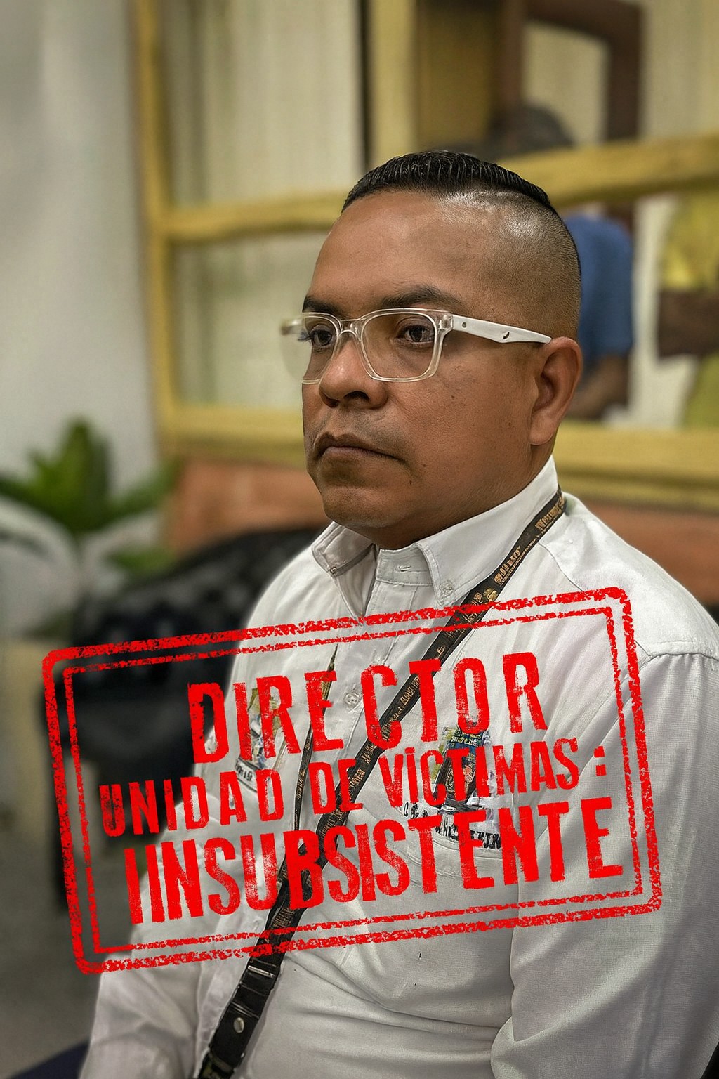 DECLARAN INSUBSISTENTE AL DIRECTOR DE LA UNIDAD PARA LAS VÍCTIMAS TRAS GRAVES DENUNCIAS
